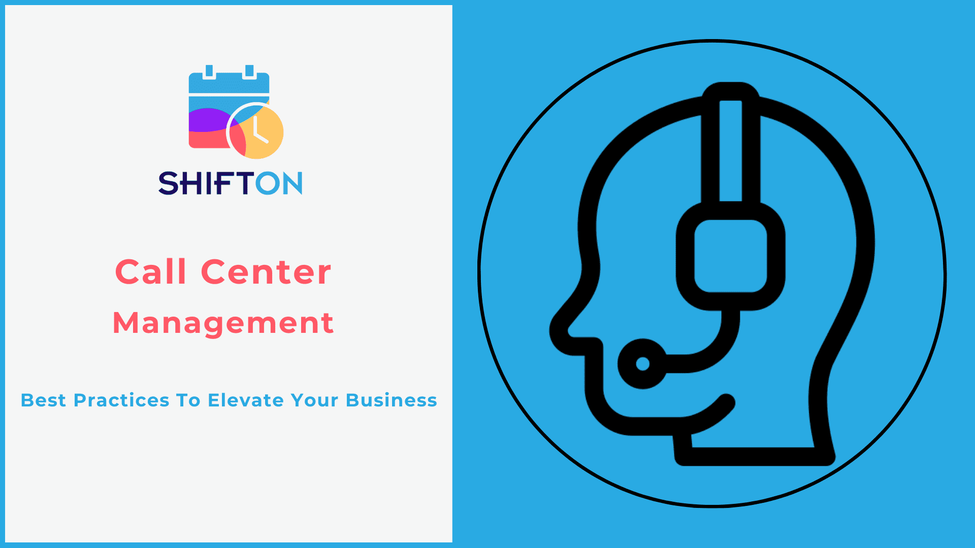 Call Center Management: Best Practices To Elevate Your Business