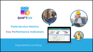 A Comprehensive Guide to Field Service Metrics & Key Performance Indicators