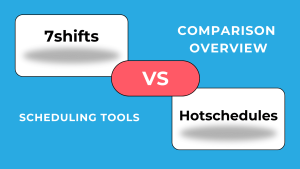 7shifts vs Hotschedules: Сравнительный обзор