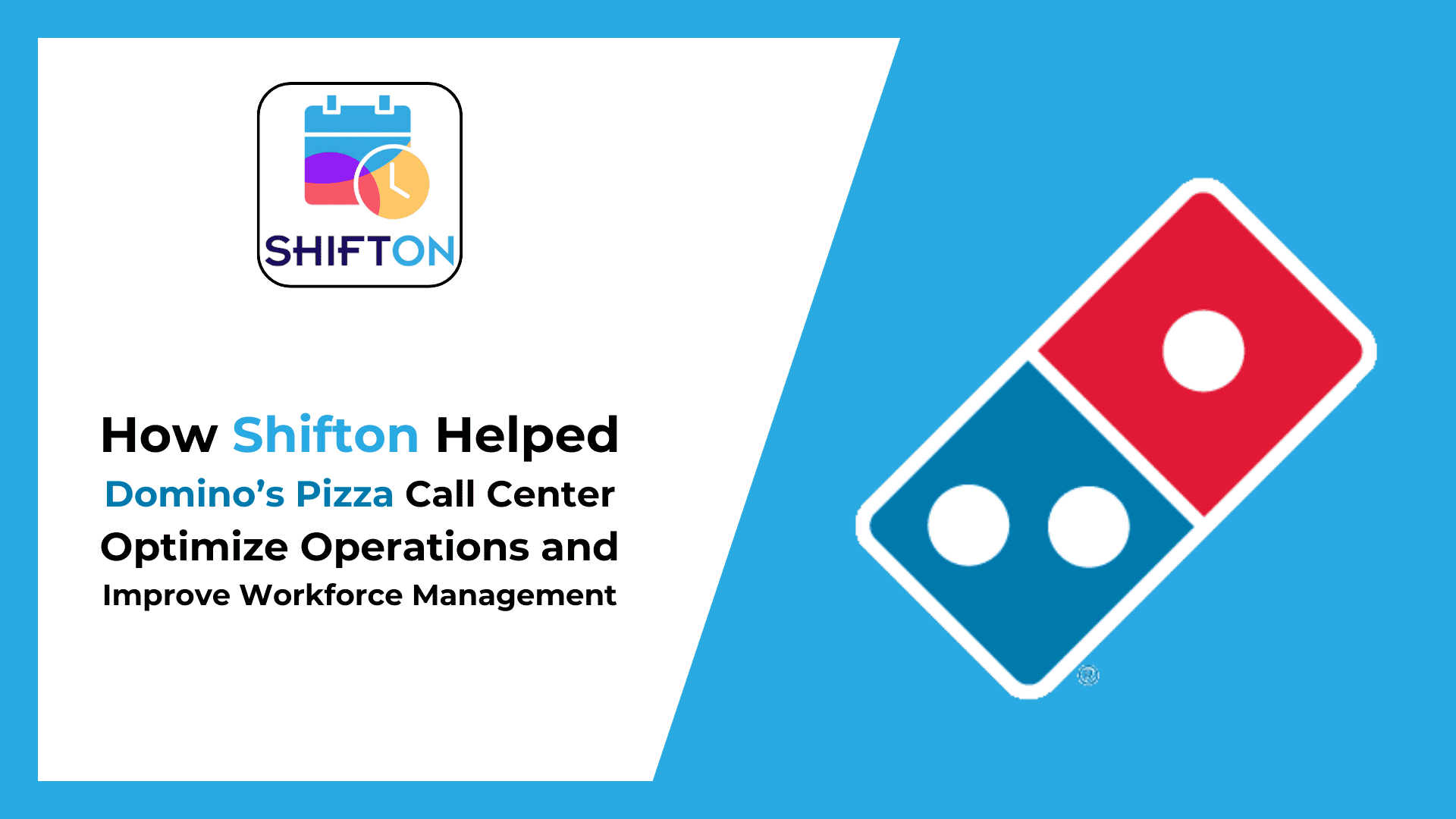 How Shifton Helped Domino’s Pizza Call Centre Optimise Operations and Improve Workforce Management